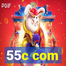 55c com